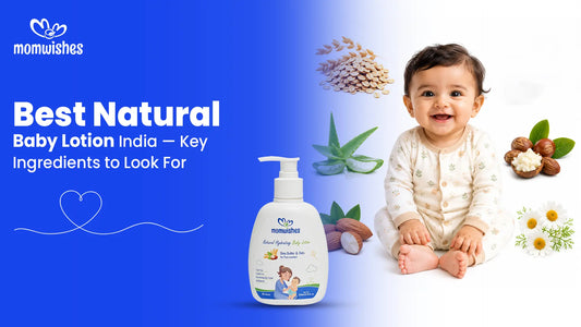 Best Natural Baby Lotion India Key Ingredients to Look For