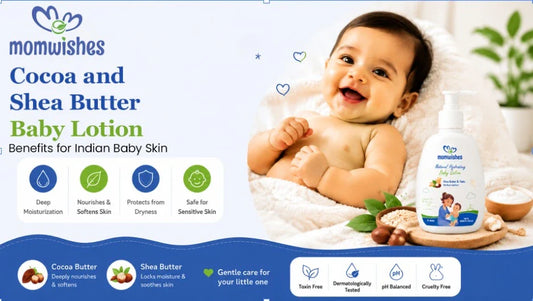 Cocoa and Shea Butter Baby Lotion Benefits for Indian Baby Skin