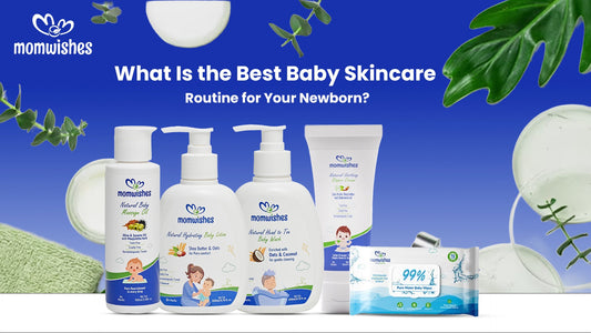 What Is the Best Baby Skincare Routine for Your Newborn?